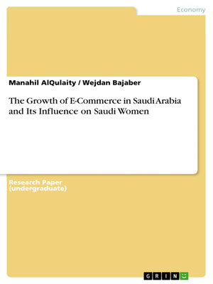 cover image of The Growth of E-Commerce in Saudi Arabia and Its Influence on Saudi Women